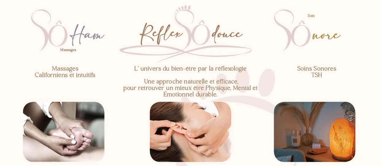 SHam, Reflexsodouce, SNore, les soins bien-tre regroupants massages, soins sonores et points d'acupression.